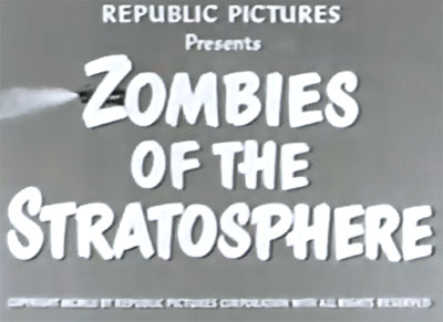 Zombies of the Stratosphere--titles