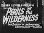 Perils of the Wilderness--titles